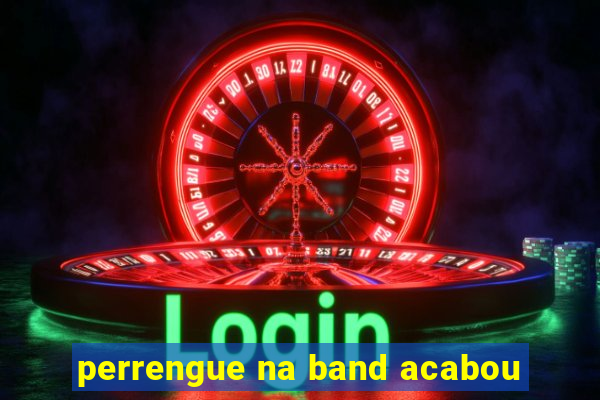 perrengue na band acabou